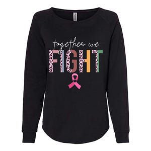 Together We Fight Breast Cancer Awareness Pink Ribbon Womens California Wash Sweatshirt