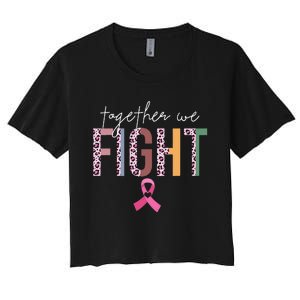 Together We Fight Breast Cancer Awareness Pink Ribbon Women's Crop Top Tee