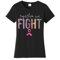 Together We Fight Breast Cancer Awareness Pink Ribbon Women's T-Shirt