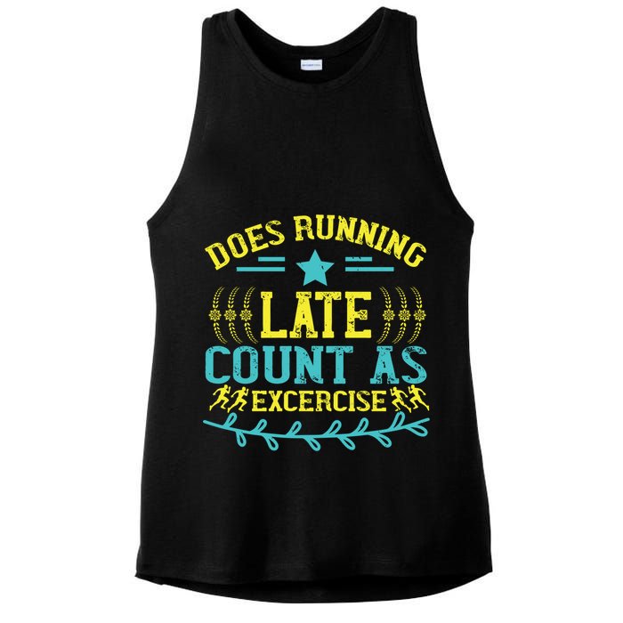 Tee With Funny Logo Does Running Late Count As Exercise? Cute Gift Ladies PosiCharge Tri-Blend Wicking Tank