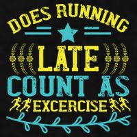 Tee With Funny Logo Does Running Late Count As Exercise? Cute Gift Ladies PosiCharge Tri-Blend Wicking Tank