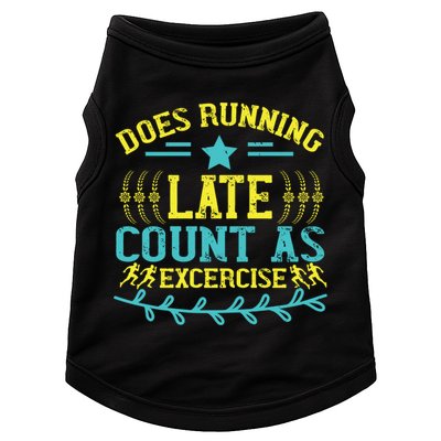 Tee With Funny Logo Does Running Late Count As Exercise? Cute Gift Doggie Tank
