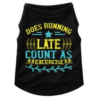 Tee With Funny Logo Does Running Late Count As Exercise? Cute Gift Doggie Tank