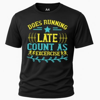 Tee With Funny Logo Does Running Late Count As Exercise? Cute Gift Performance Shirt