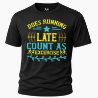 Tee With Funny Logo Does Running Late Count As Exercise? Cute Gift Performance Shirt