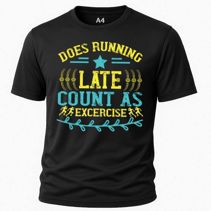 Tee With Funny Logo Does Running Late Count As Exercise? Cute Gift Performance Shirt
