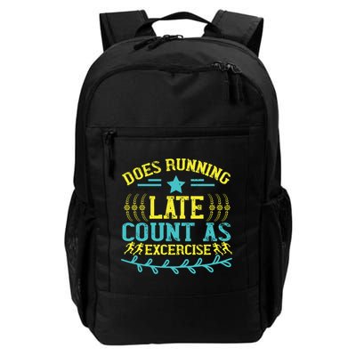 Tee With Funny Logo Does Running Late Count As Exercise? Cute Gift Backpack