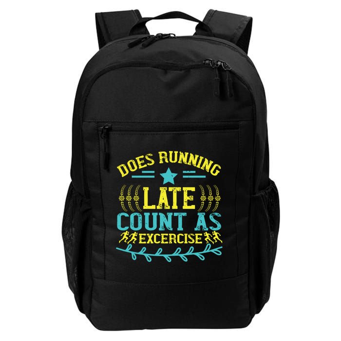 Tee With Funny Logo Does Running Late Count As Exercise? Cute Gift Backpack