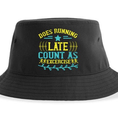 Tee With Funny Logo Does Running Late Count As Exercise? Cute Gift Sustainable Bucket Hat