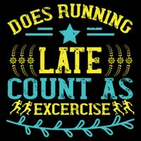 Tee With Funny Logo Does Running Late Count As Exercise? Cute Gift Sustainable Bucket Hat