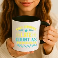 Tee With Funny Logo Does Running Late Count As Exercise? Cute Gift Mug