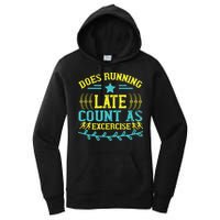 Tee With Funny Logo Does Running Late Count As Exercise? Cute Gift Women's Pullover Hoodie