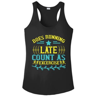 Tee With Funny Logo Does Running Late Count As Exercise? Cute Gift Ladies PosiCharge Competitor Racerback Tank