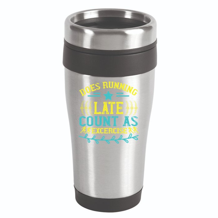 Tee With Funny Logo Does Running Late Count As Exercise? Cute Gift 16oz Travel Tumbler