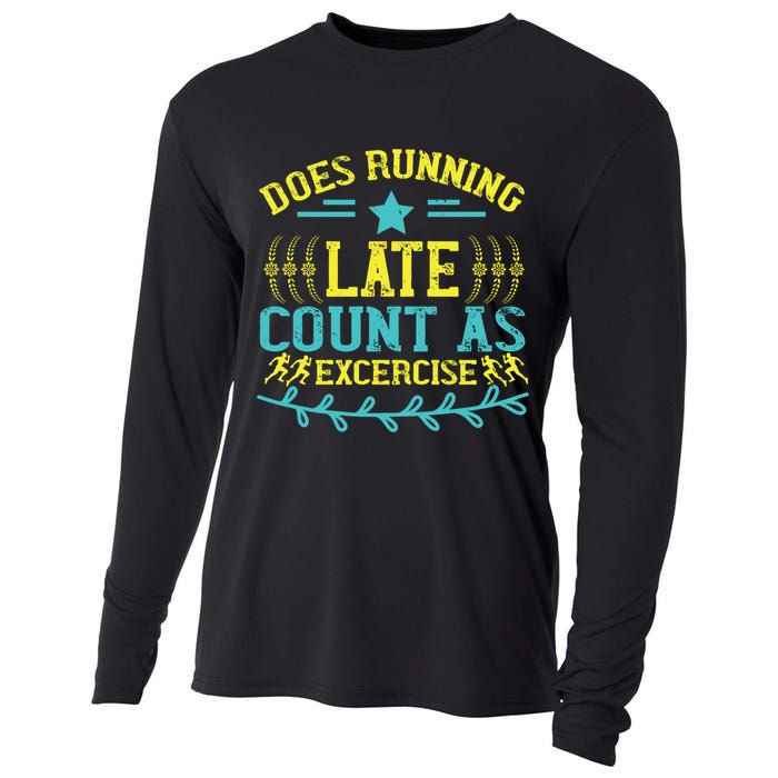 Tee With Funny Logo Does Running Late Count As Exercise? Cute Gift Cooling Performance Long Sleeve Crew