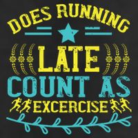 Tee With Funny Logo Does Running Late Count As Exercise? Cute Gift 25L Jumbo Tote