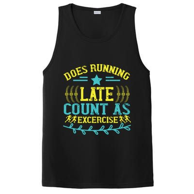 Tee With Funny Logo Does Running Late Count As Exercise? Cute Gift PosiCharge Competitor Tank