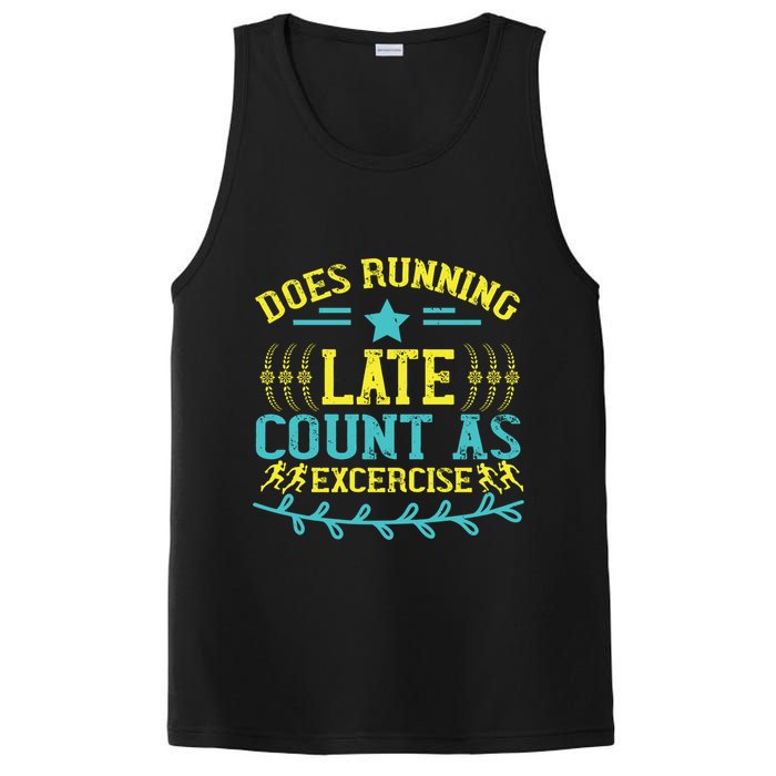 Tee With Funny Logo Does Running Late Count As Exercise? Cute Gift PosiCharge Competitor Tank