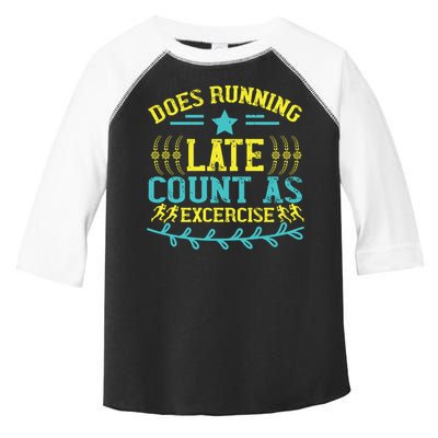 Tee With Funny Logo Does Running Late Count As Exercise? Cute Gift Toddler Fine Jersey T-Shirt