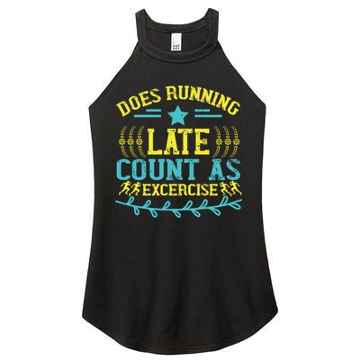 Tee With Funny Logo Does Running Late Count As Exercise? Cute Gift Women's Perfect Tri Rocker Tank