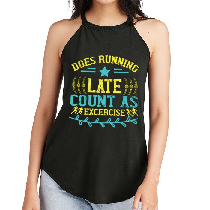 Tee With Funny Logo Does Running Late Count As Exercise? Cute Gift Women's Perfect Tri Rocker Tank