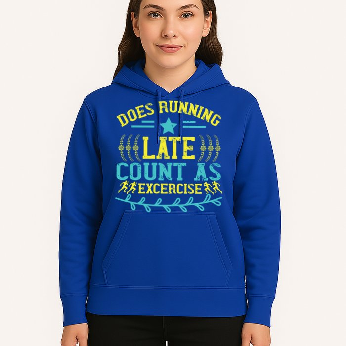Tee With Funny Logo Does Running Late Count As Exercise? Cute Gift Hoodie
