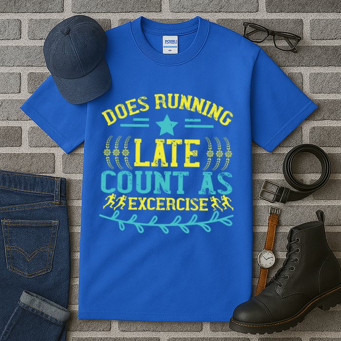 Tee With Funny Logo Does Running Late Count As Exercise? Cute Gift Tall T-Shirt