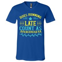 Tee With Funny Logo Does Running Late Count As Exercise? Cute Gift V-Neck T-Shirt