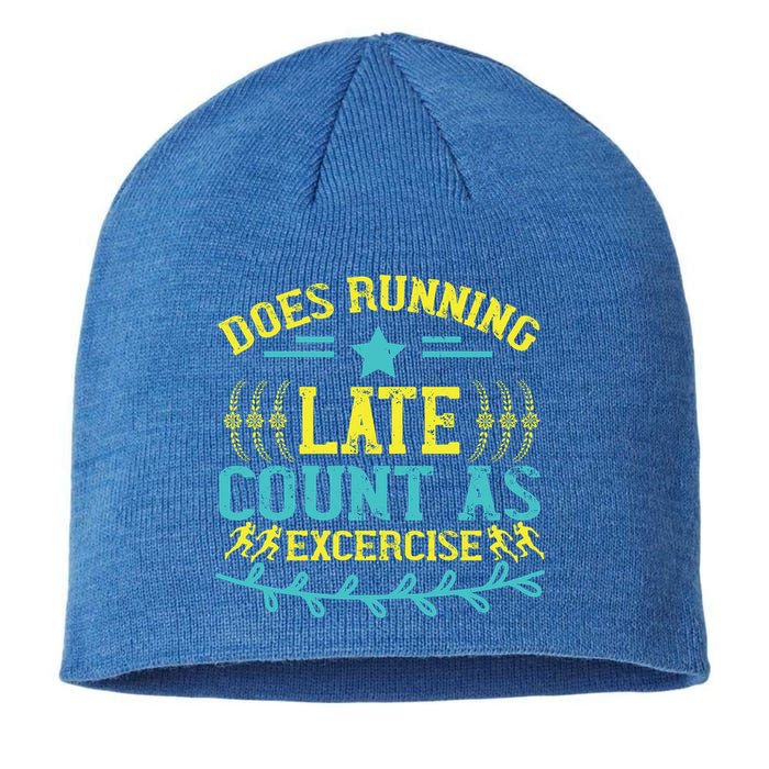 Tee With Funny Logo Does Running Late Count As Exercise? Cute Gift Sustainable Beanie