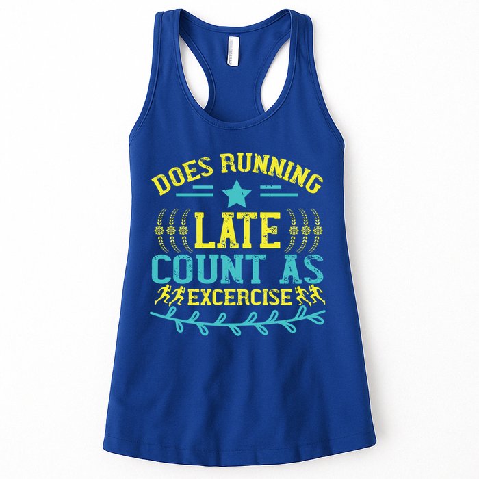 Tee With Funny Logo Does Running Late Count As Exercise? Cute Gift Womens Tank Top