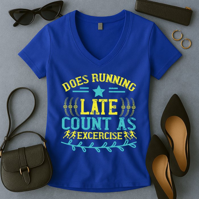 Tee With Funny Logo Does Running Late Count As Exercise? Cute Gift Women's V-Neck T-Shirt