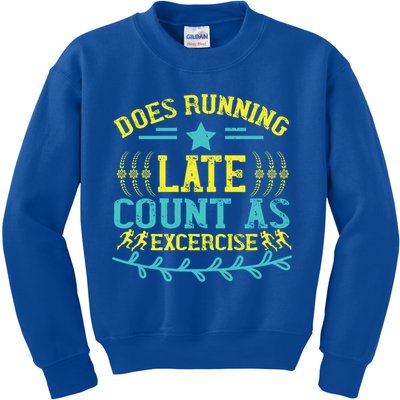 Tee With Funny Logo Does Running Late Count As Exercise? Cute Gift Kids Sweatshirt