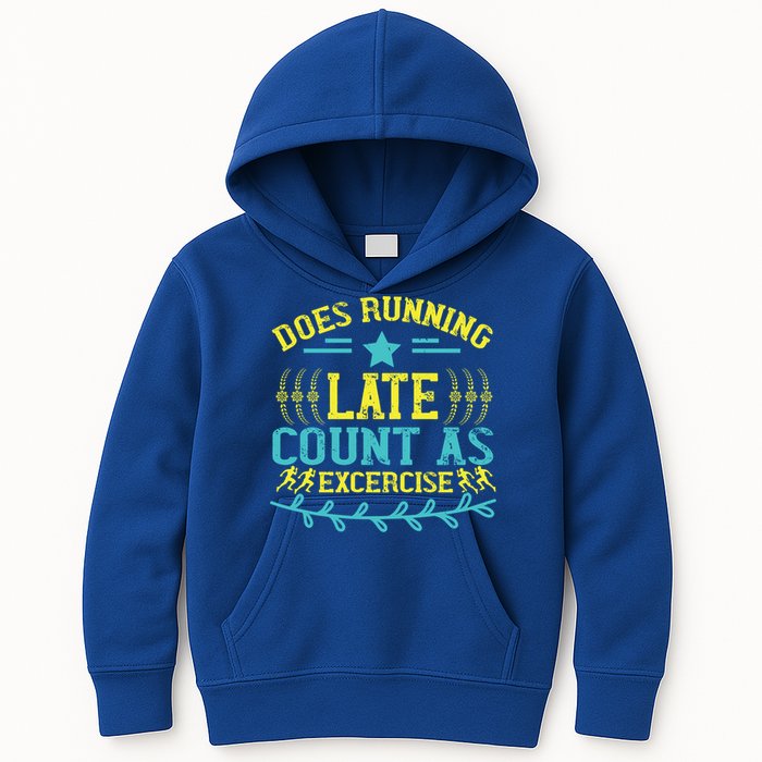 Tee With Funny Logo Does Running Late Count As Exercise? Cute Gift Kids Hoodie