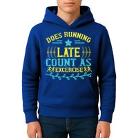 Tee With Funny Logo Does Running Late Count As Exercise? Cute Gift Kids Hoodie