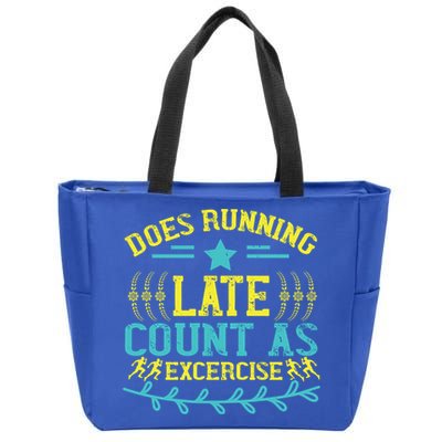 Tee With Funny Logo Does Running Late Count As Exercise? Cute Gift Zip Tote Bag