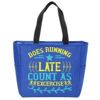 Tee With Funny Logo Does Running Late Count As Exercise? Cute Gift Zip Tote Bag