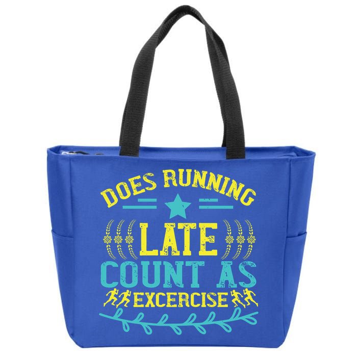 Tee With Funny Logo Does Running Late Count As Exercise? Cute Gift Zip Tote Bag