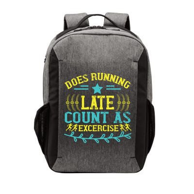 Tee With Funny Logo Does Running Late Count As Exercise? Cute Gift Vector Backpack