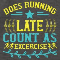 Tee With Funny Logo Does Running Late Count As Exercise? Cute Gift Vector Backpack