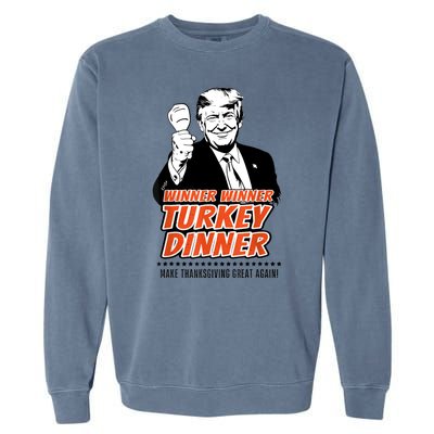 Trump Winner Funny Winner Turkey Dinner Thanksgiving Garment-Dyed Sweatshirt