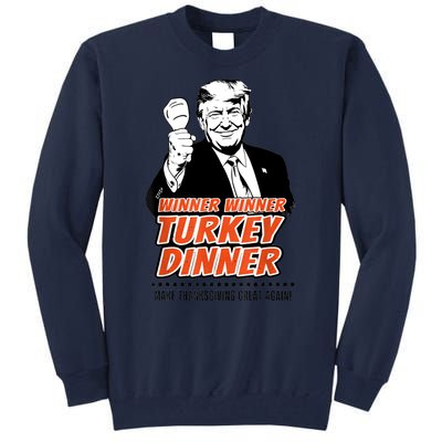 Trump Winner Funny Winner Turkey Dinner Thanksgiving Tall Sweatshirt