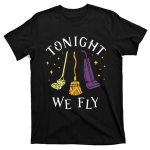 Tonight We Fly Witch Sisters Halloween Quote T-Shirt