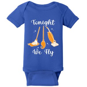 Tonight We Fly Funny Halloween Humor Flying Witches Lover Gift Baby Bodysuit