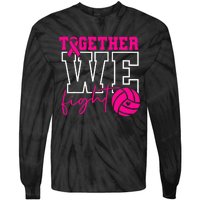 Together We Fight Breast Cancer Awareness Volleyball Lover Tie-Dye Long Sleeve Shirt