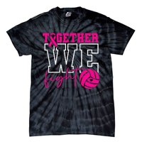 Together We Fight Breast Cancer Awareness Volleyball Lover Tie-Dye T-Shirt