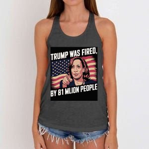 Trump Was Fired By 81 Million People Kamala Quote Saying Women's Knotted Racerback Tank