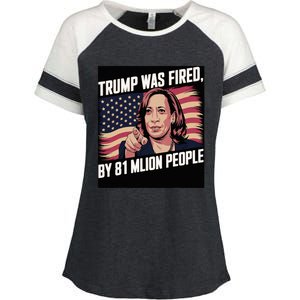 Trump Was Fired By 81 Million People Kamala Quote Saying Enza Ladies Jersey Colorblock Tee