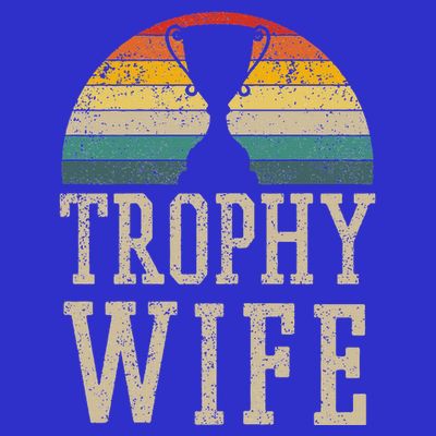 Trophy Wife Funny Vintage Wedding Anniversary T-Shirt