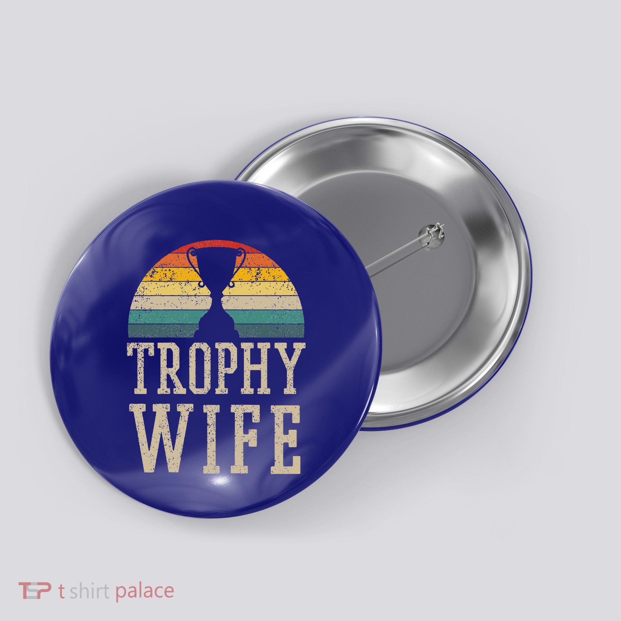 Trophy Wife Funny Vintage Wedding Anniversary Button