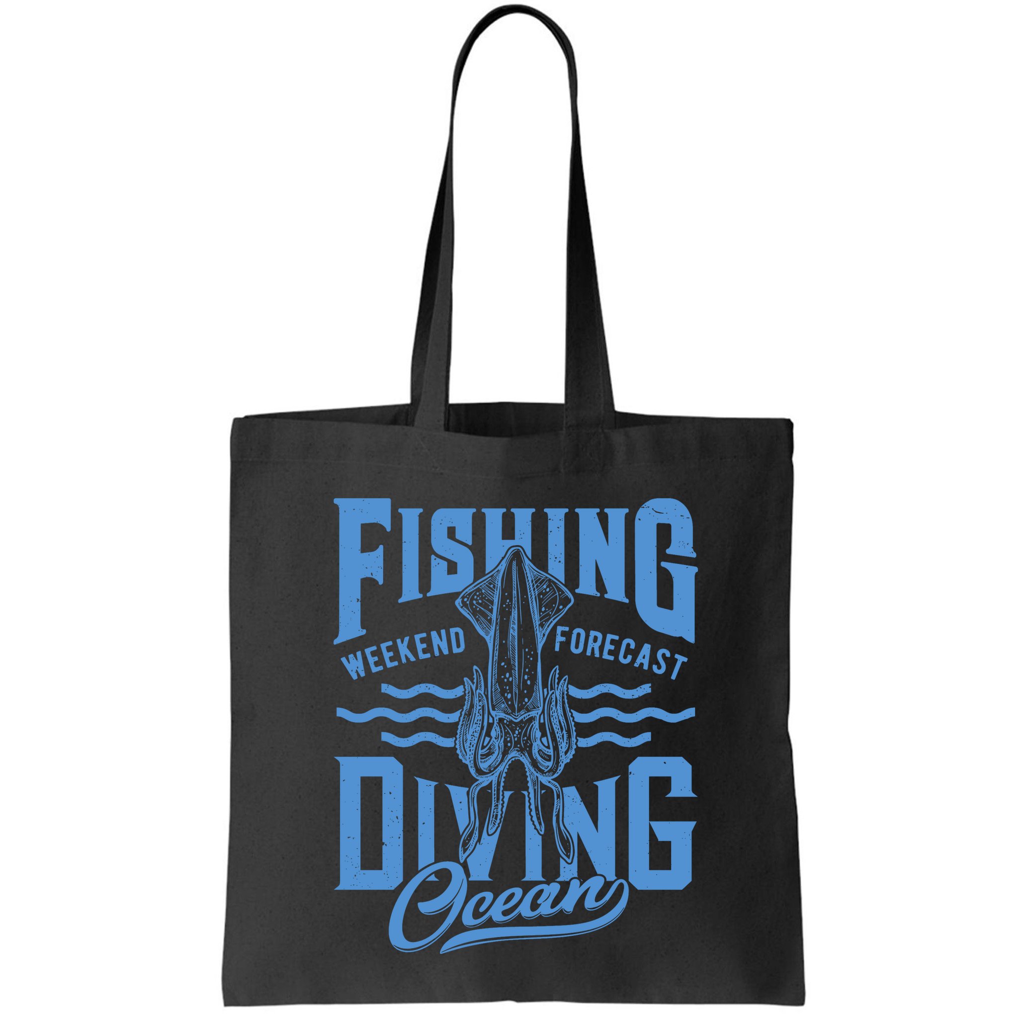 The Weekend Forecast Is Ocean Fishing And Diving Bag